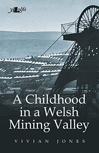 A Childhood in a Welsh Mining Valley