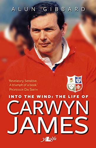 Into the Wind - The Life of Carwyn James