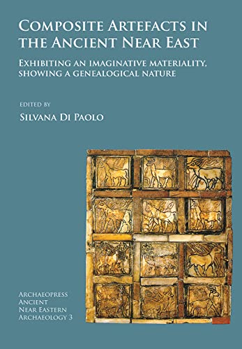 Composite Artefacts in the Ancient Near East