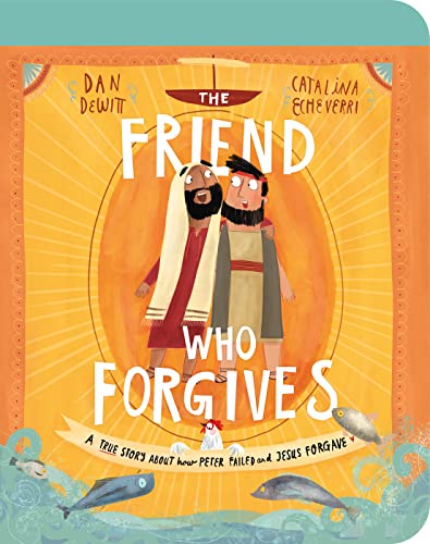 The The Friend Who Forgives Board Book