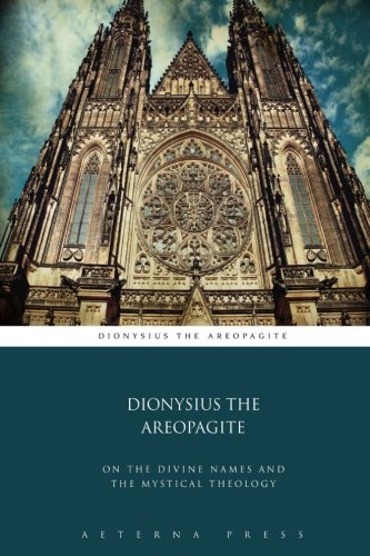 On the Divine Names and The Mystical Theology