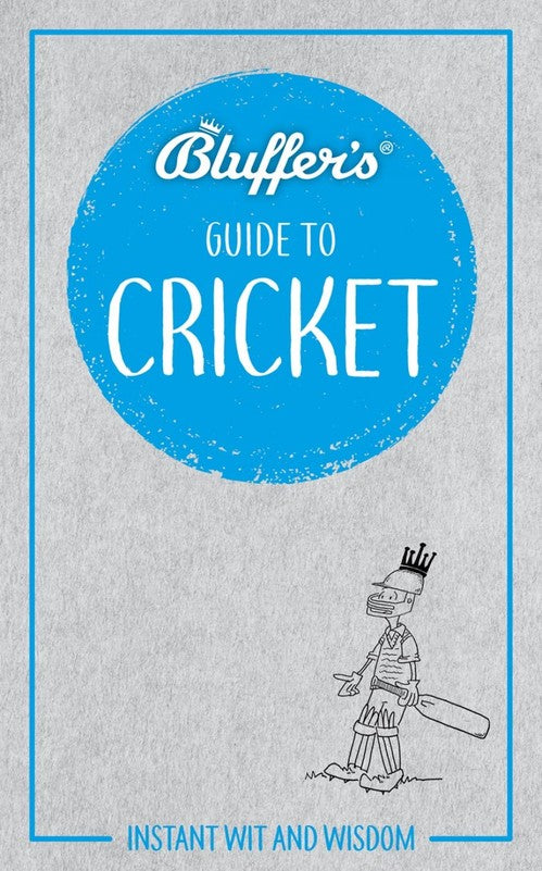 Bluffer's Guide to Cricket