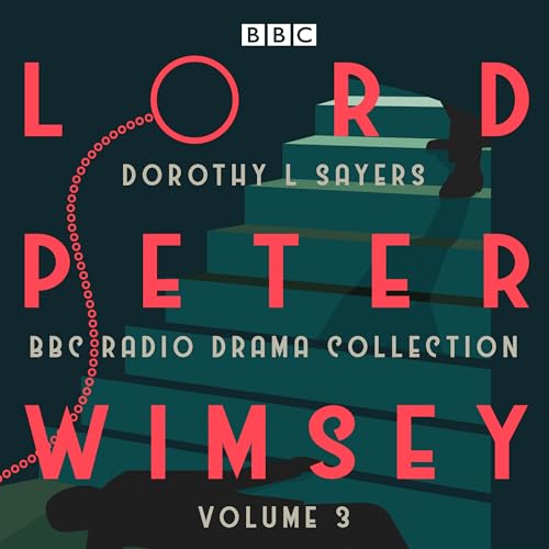 Lord Peter Wimsey: BBC Radio Drama Collection Volume 3
