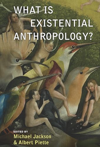 What Is Existential Anthropology?