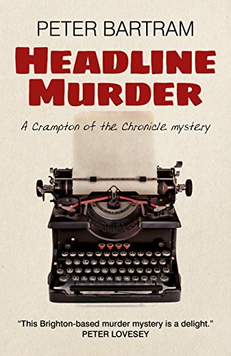 Headline Murder - A Crampton of the Chronicle mystery