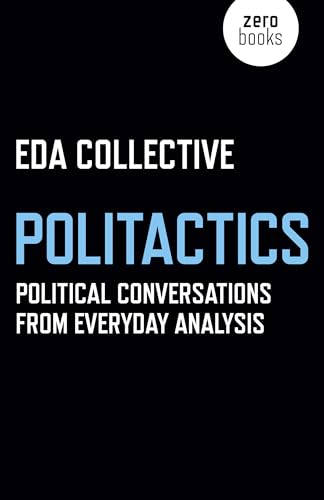 Politactics - Political Conversations from Everyday Analysis