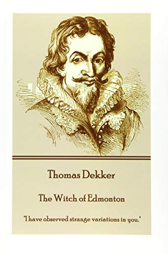 Thomas Dekker - The Witch of Edmonton
