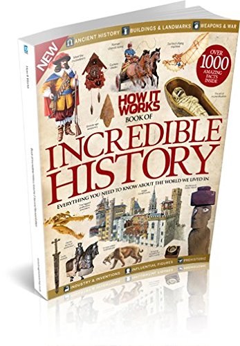 How It Works Book of Incredible History Volume 2 Second Revised Edition