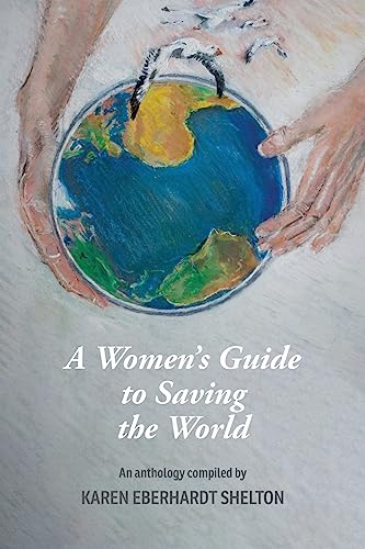 A Women's Guide to Saving the World