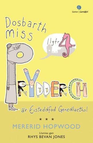 Cyfres Dosbarth Miss Prydderch: 4. Dosbarth Miss Prydderch a'r Eisteddfod Genedlaethol