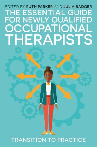 The Essential Guide for Newly Qualified Occupational Therapists