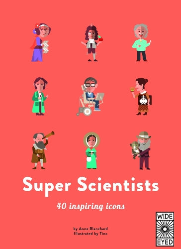 40 Inspiring Icons: Super Scientists
