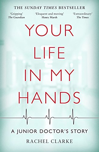 Your Life In My Hands - a Junior Doctor's Story
