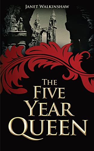 The Five Year Queen - Mary of Guise