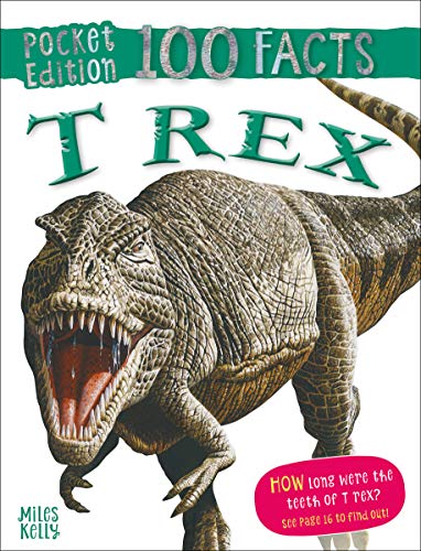 100 Facts T Rex Pocket Edition
