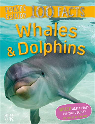 100 Facts Whales and Dolphins Pocket Edition