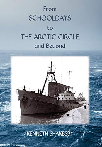 From Schooldays to the Arctic Circle and Beyond