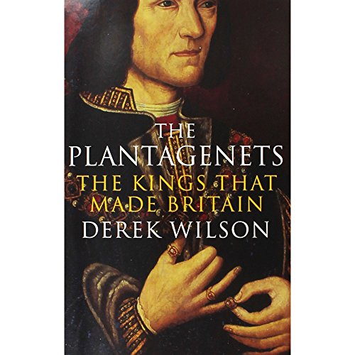 Plantagenets: The Kings that Made Britain.