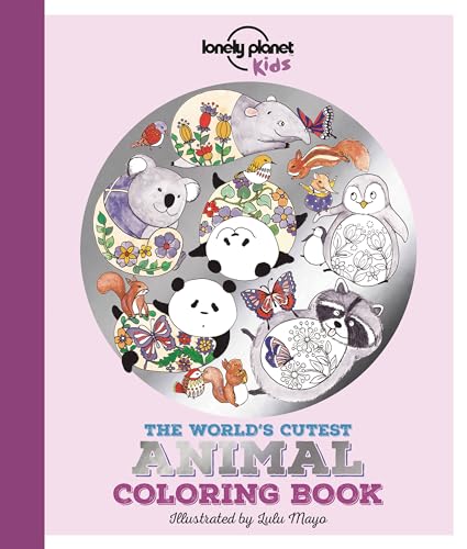 Lonely Planet Kids the World's Cutest Animal Coloring Book