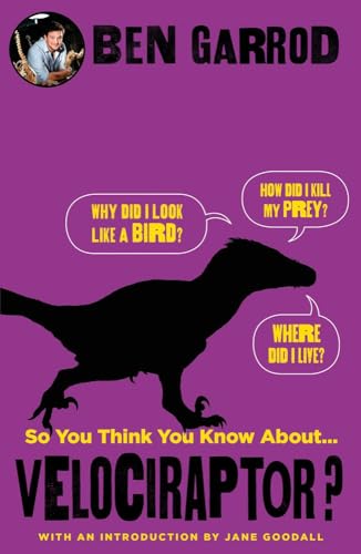 So You Think You Know About Velociraptor?