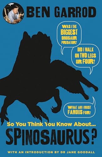 So You Think You Know About Spinosaurus?