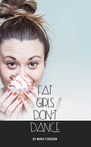 Fat Girls Dont Dance