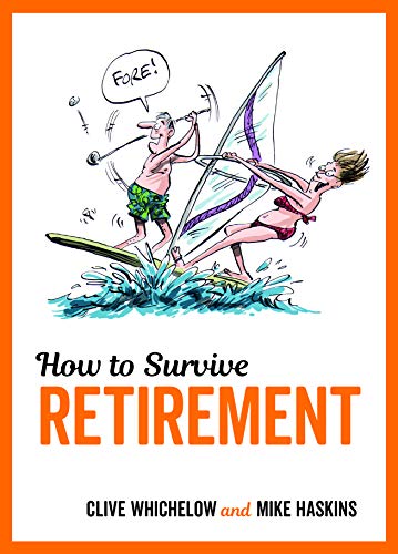 How to Survive Retirement