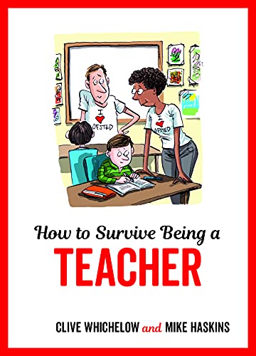 How to Survive Being a Teacher