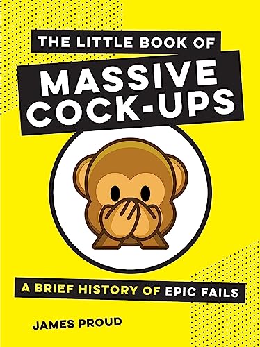 The Little Book of Massive Cock-Ups