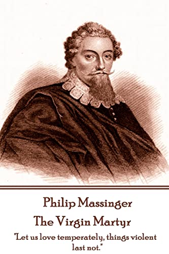 Philip Massinger - The Virgin Martyr