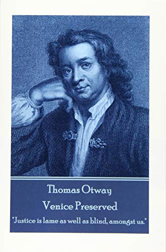 Thomas Otway - Venice Preserved
