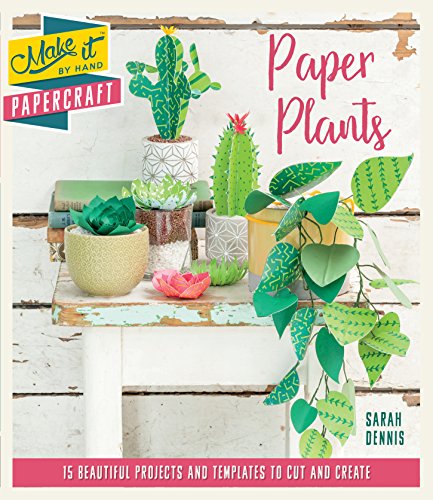 Make It By Hand Papercraft: Paper Plants