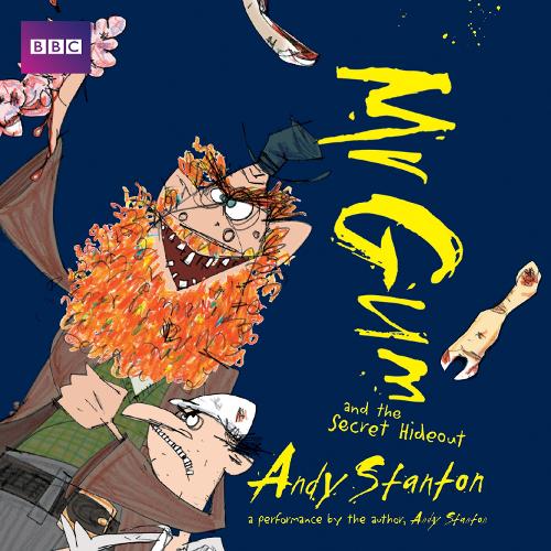 Mr Gum and the Secret Hideout: Childrens Audio Book