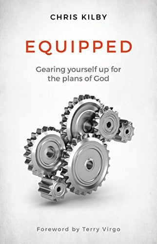 Equipped: Gearing yourself up for the plans of God