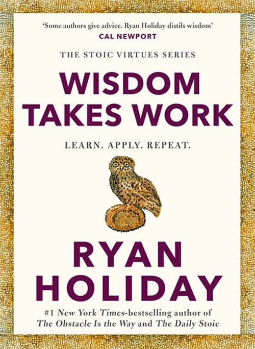 Wisdom Takes Work