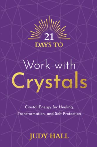 21 Days to Work with Crystals