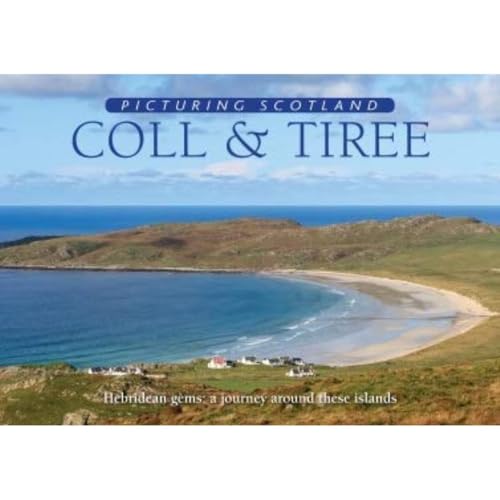 Coll & Tiree: Picturing Scotland
