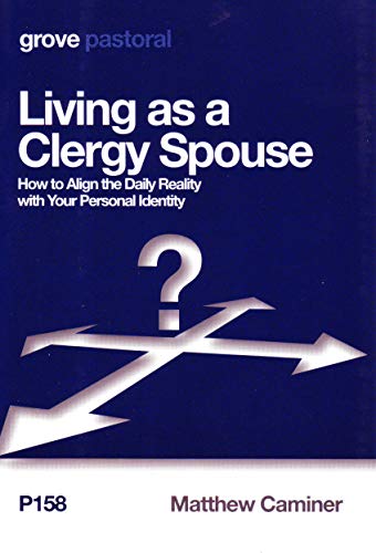 Living as a Clergy Spouse: How to Align the Daily Reality with your Personal Identity