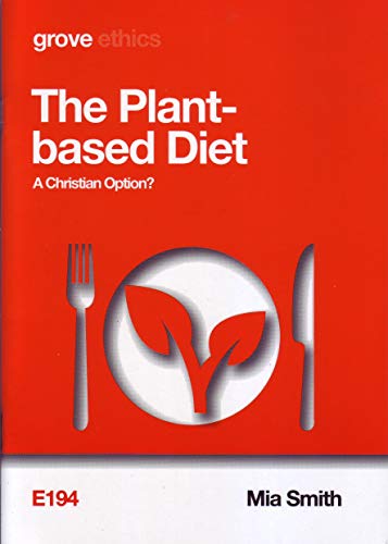 The Plant-based Diet: A Christian Option?
