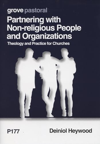 Partnering with Non-religious People and Organisations; Theology and Practice for Churches