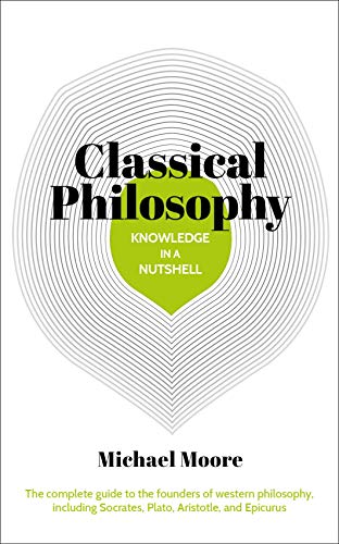 Knowledge in a Nutshell: Classical Philosophy