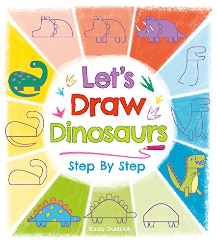 Let's Draw Dinosaurs Step by Step
