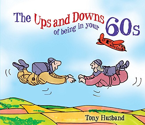 Ups & Downs Of Being In Your 60S