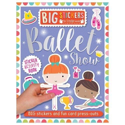 Big Stickers for Little Hands: Ballet Show