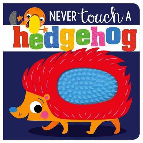 Never Touch A Hedgehog