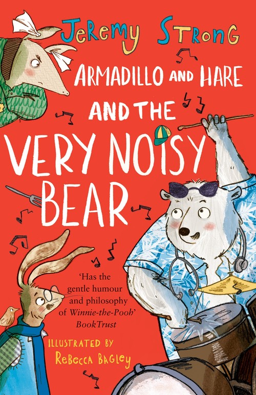 Armadillo and Hare and the Very Noisy Bear