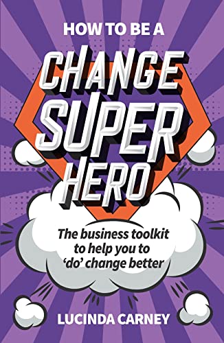 How to be a Change Superhero