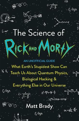The Science of Rick and Morty