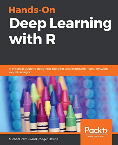 Hands-On Deep Learning with R