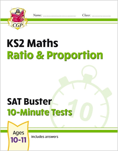 KS2 Maths SAT Buster 10-Minute Tests - Ratio & Proportion (for the 2026 tests)